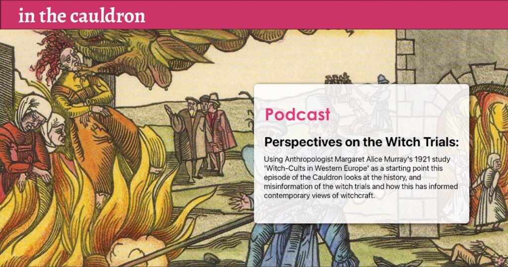 image for the podcast episode on perspectives on the witch trials. The image features a coloured wood-block image of witch being burned - text over it describes the podcast as study on how misinformation has shaped modern ideas of witchcraft.